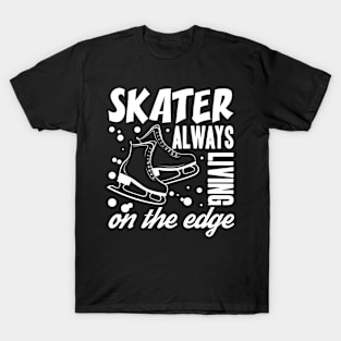 Skater Always Living on the Edge T-Shirt